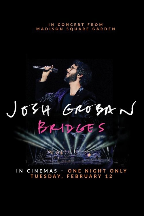 Movie poster for Josh Groban Bridges: In Concert from Madison Square Garden (2019)