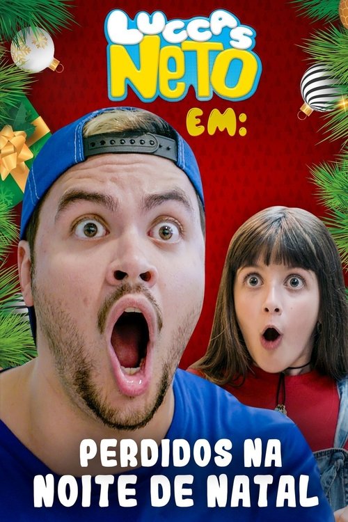 Movie poster for Luccas Neto em: Perdidos na Noite de Natal (2018)