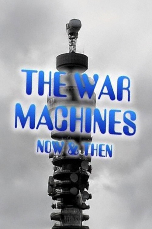 Movie poster for The War Machines: Now & Then (2008)