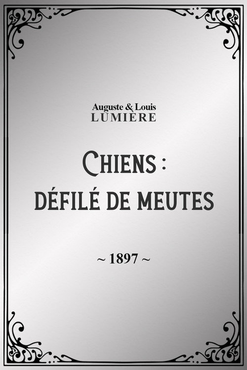 Movie poster for Chiens : défilé de meutes (1897)