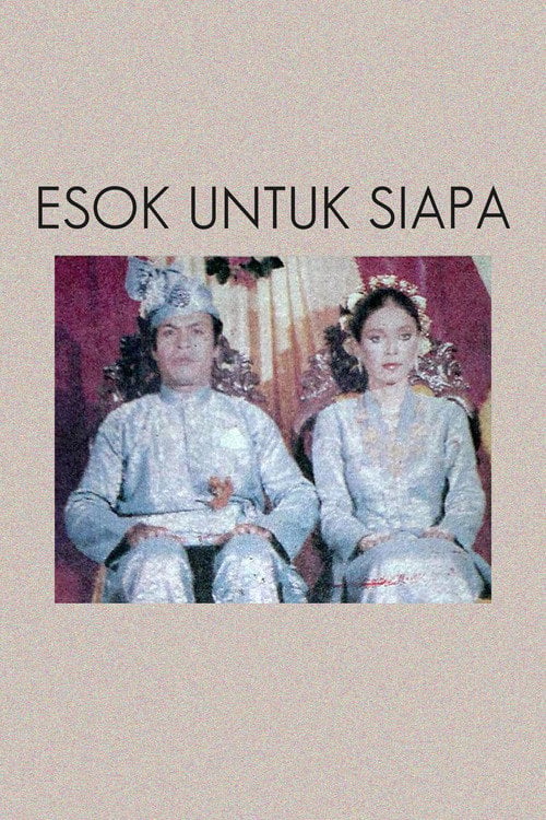 Movie poster for Esok Untuk Siapa (1982)