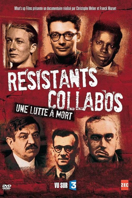 Movie poster for Résistants, Collabos - Une lutte à mort (2013)
