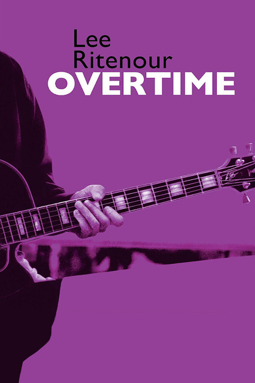 Movie poster for Lee Ritenour : Overtime (2005)