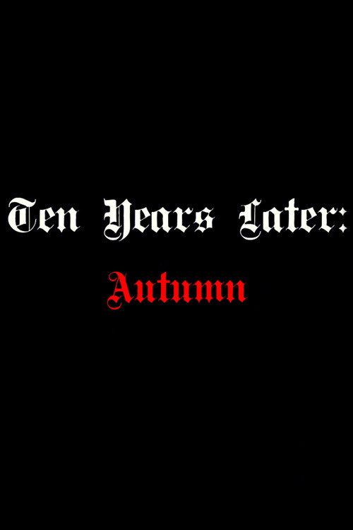 Movie poster for Ten Years Later: Autumn Misery (2017)