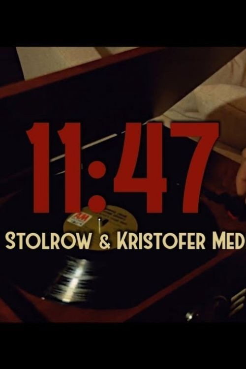 Movie poster for 11:47 (2017)