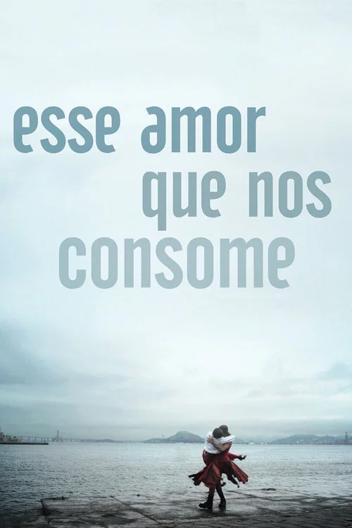 Movie poster for This Love That Consumes (2012)