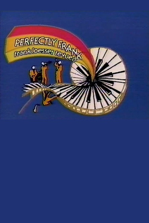 Movie poster for Perfectly Frank: Frank Loesser Revued (1981)