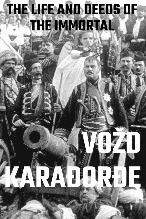 Movie poster for The Life and Deeds of the Immortal Vožd Karađorđe (1911)