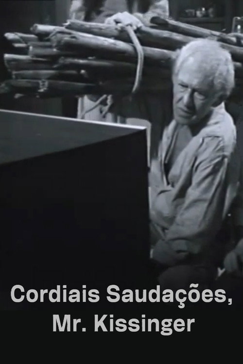 Movie poster for Cordiais Saudações, Mr. Kissinger (1976)