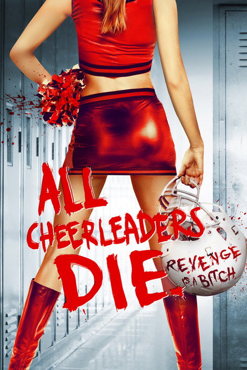 Movie poster for All Cheerleaders Die (2013)