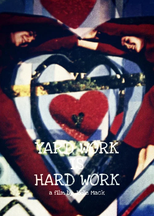 Movie poster for Yard Work Is Hard Work (2008)