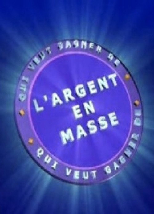 Movie poster for Qui Veut Gagner de l'Argent en Masse (2003)