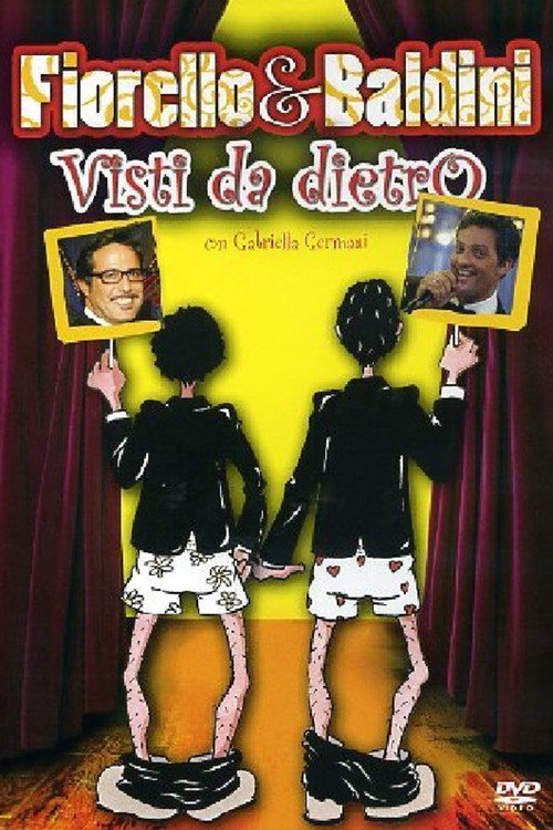Movie poster for Fiorello & Baldini Visti da dietro (2006)