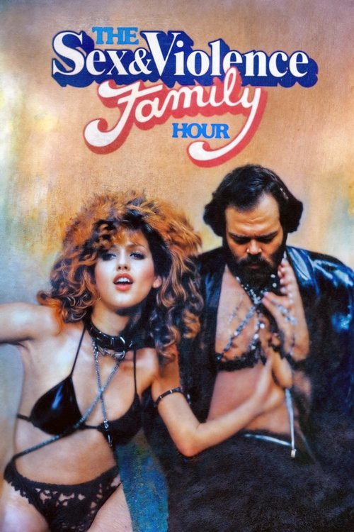 Movie poster for The Sex and Violence Family Hour (1983)