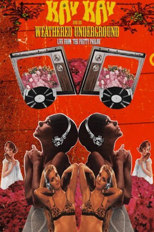 Movie poster for Kay Kay and His Weathered Underground - Live from The Pretty Parlor (2007)