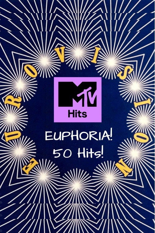 Movie poster for MTV - Euphoria! 50 Eurovision Hits! (2025)