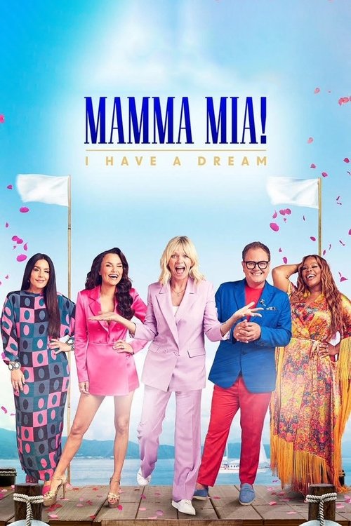 Mamma Mia! I Have A Dream poster