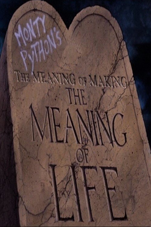 Movie poster for The Meaning of Making 'The Meaning of Life' (2003)