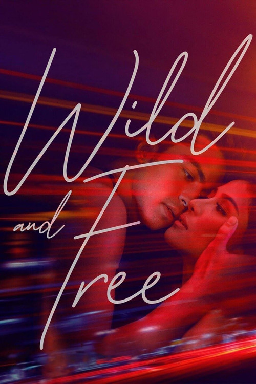 Movie poster for Wild and Free (2018)