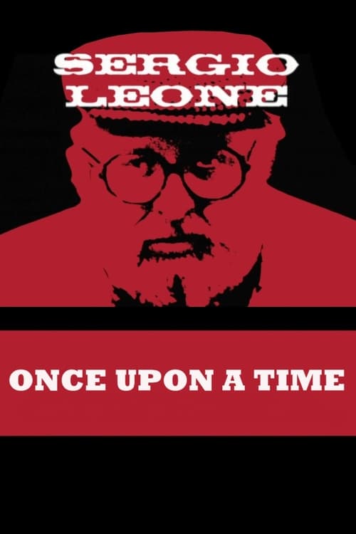 Movie poster for Once Upon a Time: Sergio Leone (2000)