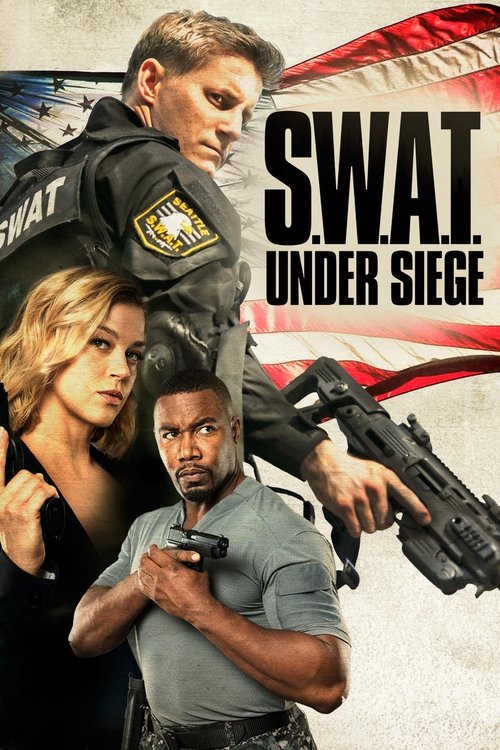 Movie poster for S.W.A.T.: Under Siege (2017)