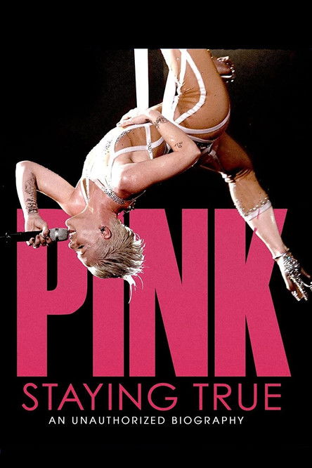 Movie poster for P!NK: Staying True (2013)