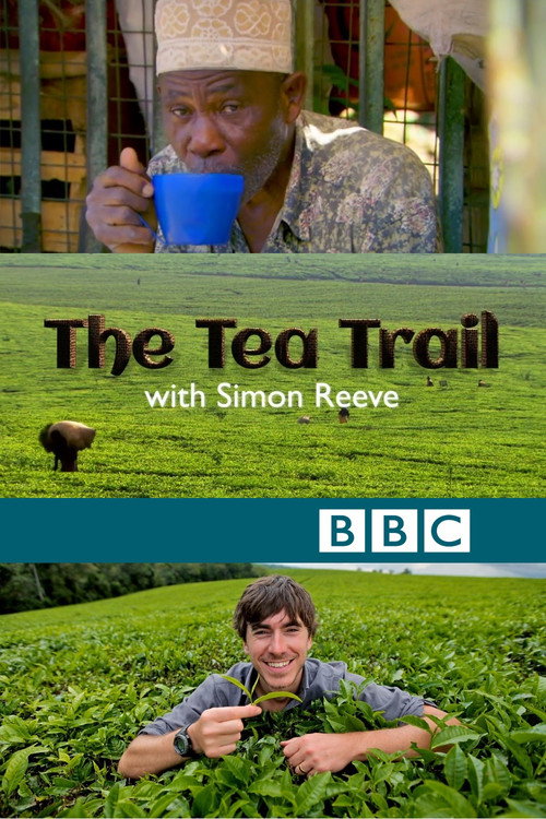 Movie poster for The Tea Trail with Simon Reeve (2014)