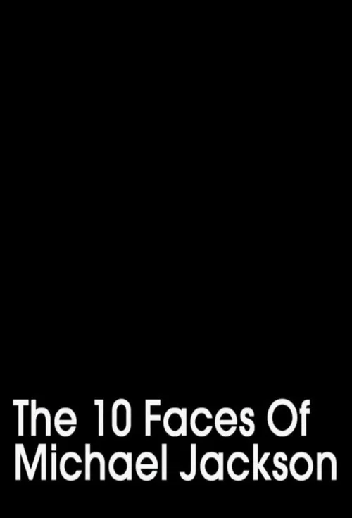 Movie poster for The 10 Faces of Michael Jackson (2015)