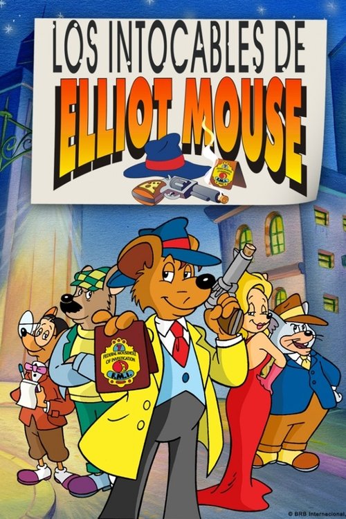 Series poster for The Untouchables of Elliot Mouse (1996)