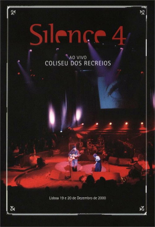 Movie poster for Silence 4 - Ao Vivo no Coliseu dos Recreios (2004)