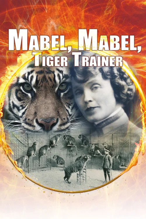 Movie poster for Mabel, Mabel Tiger Trainer (2018)