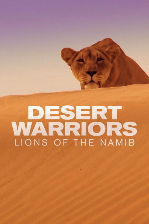 Movie poster for Desert Warriors: Lions of the Namib (2016)