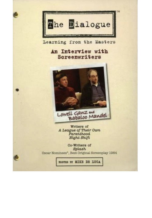 Movie poster for The Dialogue: An Interview with Screenwriters Lowell Ganz and Babaloo Mandel (2006)