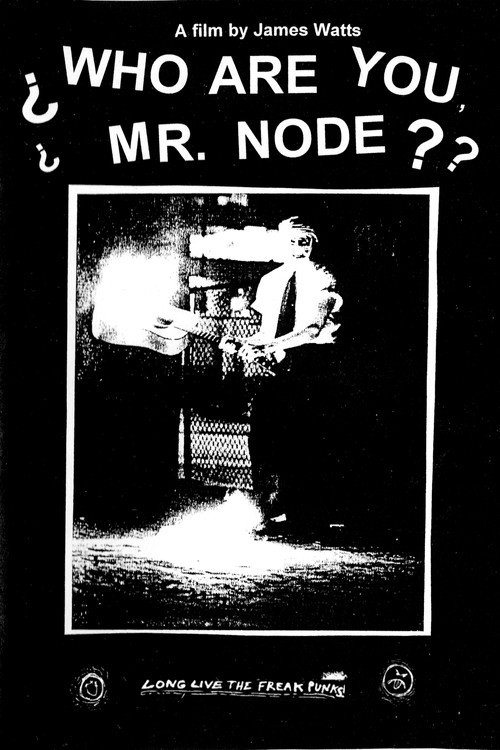 Movie poster for Who Are You Mr. Node? (2014)