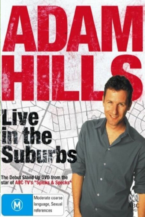 Movie poster for Adam Hills - Live in the Suburbs (2006)