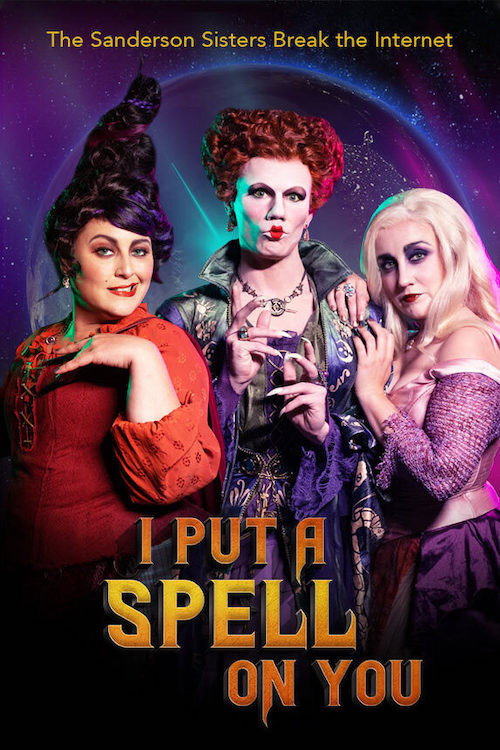Movie poster for I Put a Spell on You: The Sanderson Sisters Break the Internet (2020)