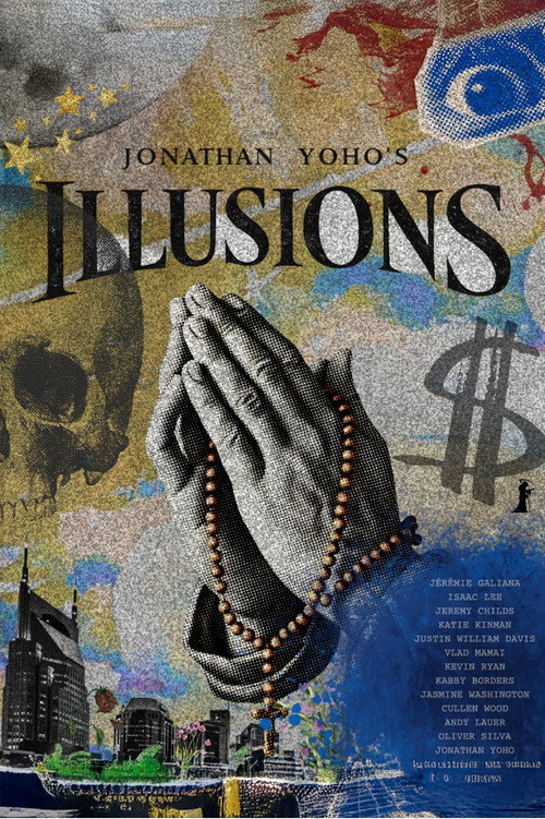 Movie poster for Jonathan Yoho's Illusions