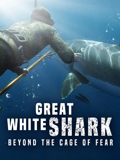 Movie poster for Great White Shark: Beyond the Cage of Fear (2013)