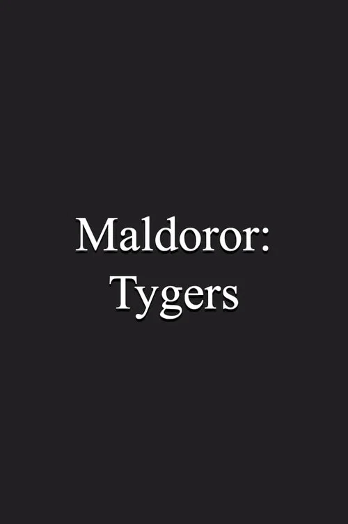 Movie poster for Maldoror: Tygers (1998)
