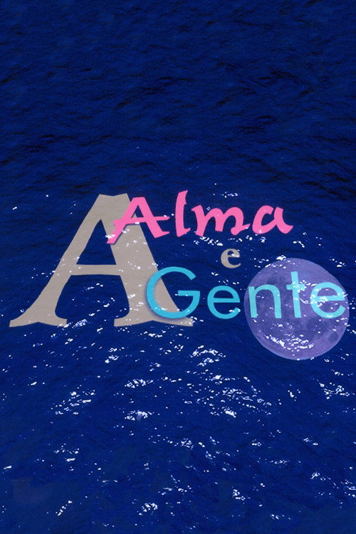 Series poster for A Alma e a Gente (2003)