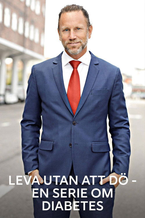 Leva utan att dö - en serie om diabetes poster