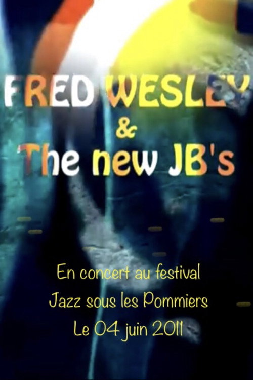 Movie poster for Fred Wesley : Jazz sous les Pommiers 2011