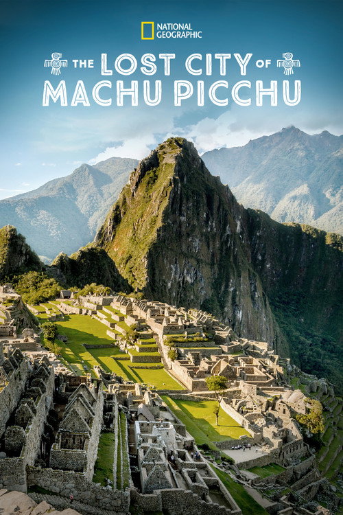 Movie poster for The Lost City Of Machu Picchu (2019)