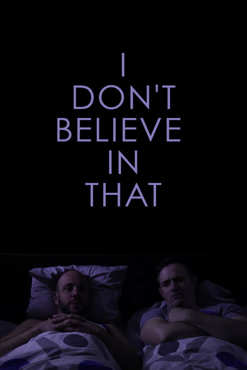 Movie poster for I Don't Believe in That (2015)