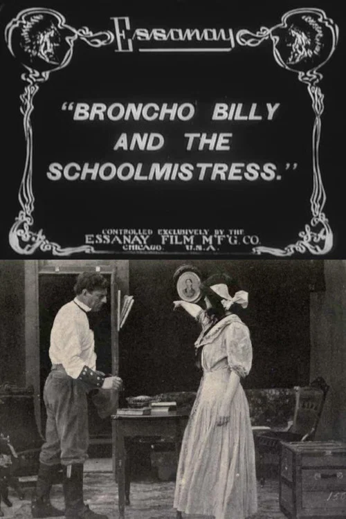 Movie poster for Broncho Billy and the Schoolmistress (1912)