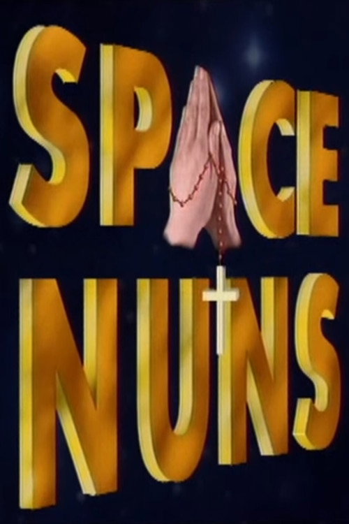 Movie poster for Space Nuns (1995)