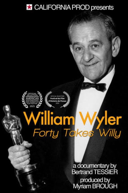 Movie poster for William Wyler: Forty Takes Willy (2025)