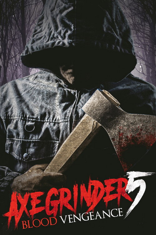 Movie poster for Axegrinder 5: Blood Vengeance (2022)