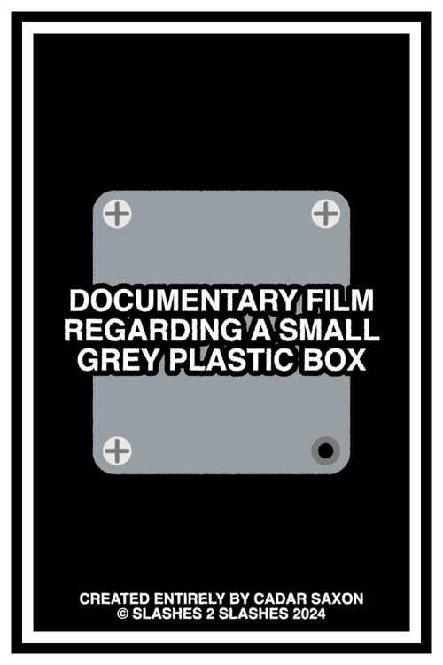Movie poster for DOCUMENTARY FILM REGARDING A SMALL GREY PLASTIC BOX (2024)