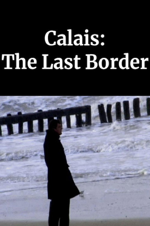 Movie poster for Calais: The Last Border (2003)